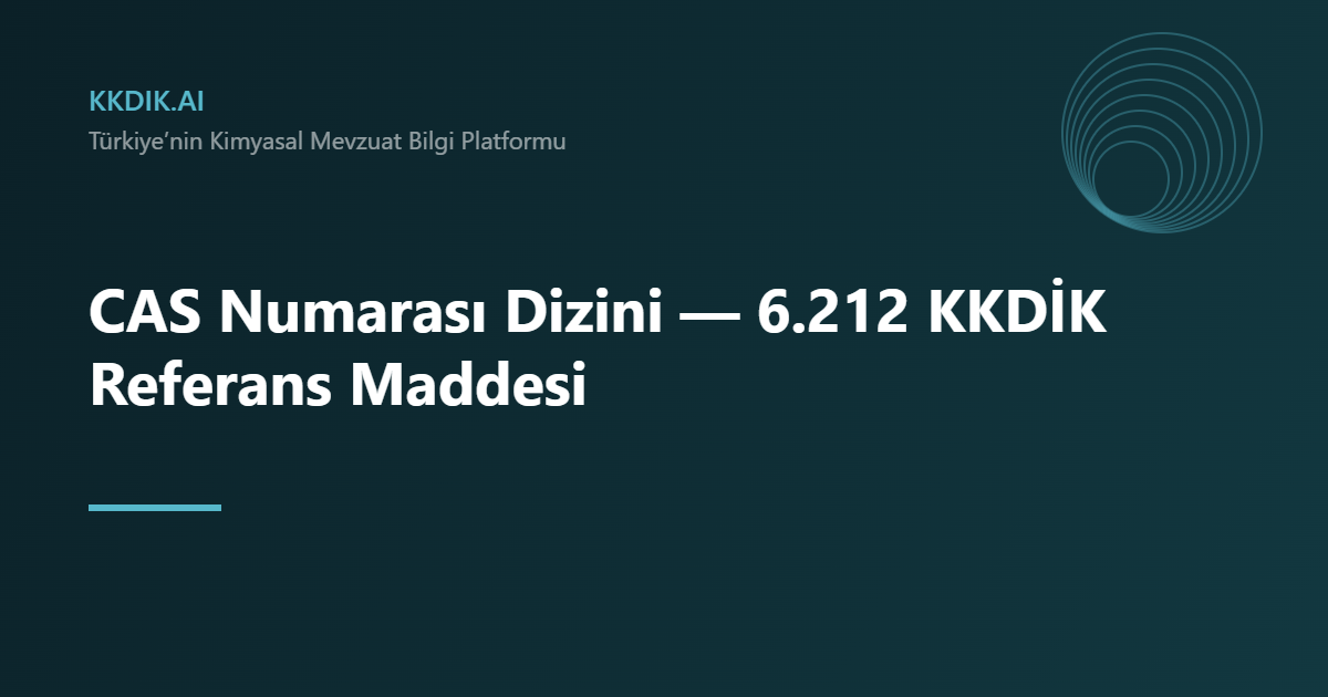 CAS Numarası Dizini — KKDİK bilgi sayfası görseli