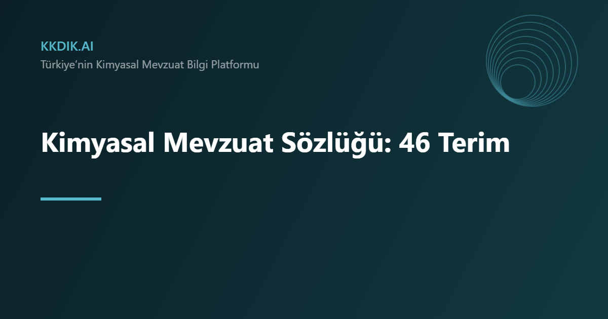 Kimyasal Mevzuat Sözlüğü — KKDİK bilgi sayfası görseli